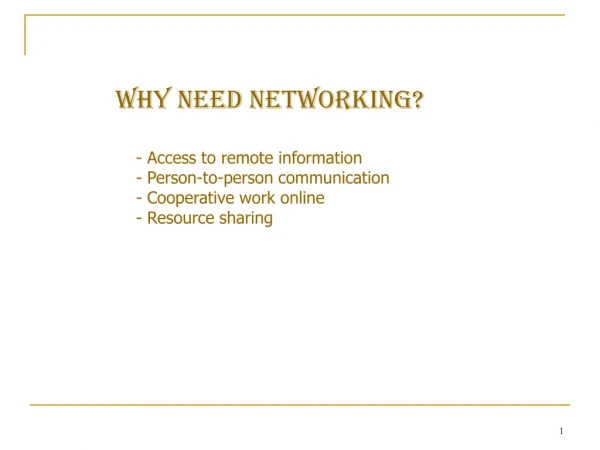 WHY NEED NETWORKING?