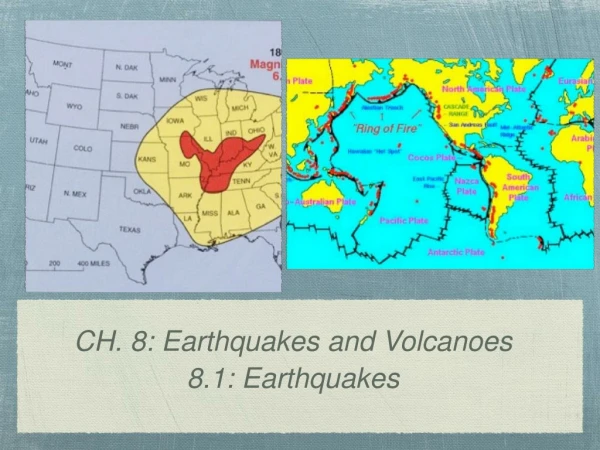 CH. 8: Earthquakes and Volcanoes 8.1: Earthquakes