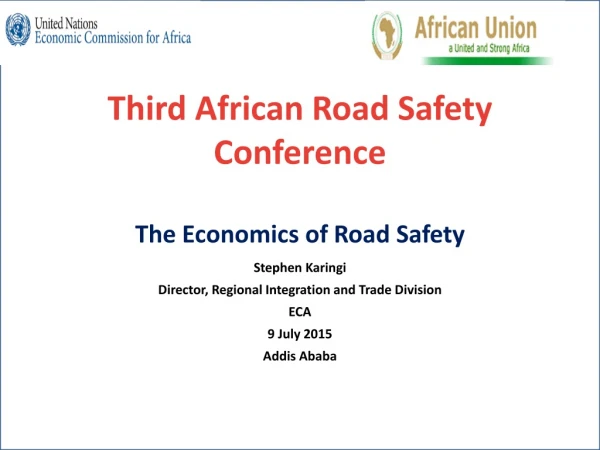 Third African Road Safety Conference The Economics of Road Safety