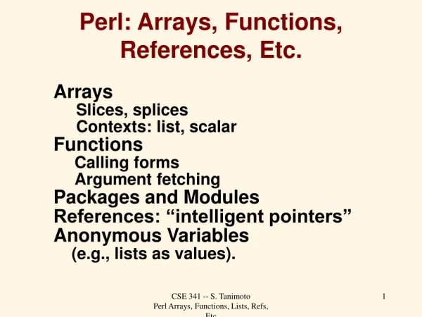 Perl: Arrays, Functions, References, Etc.