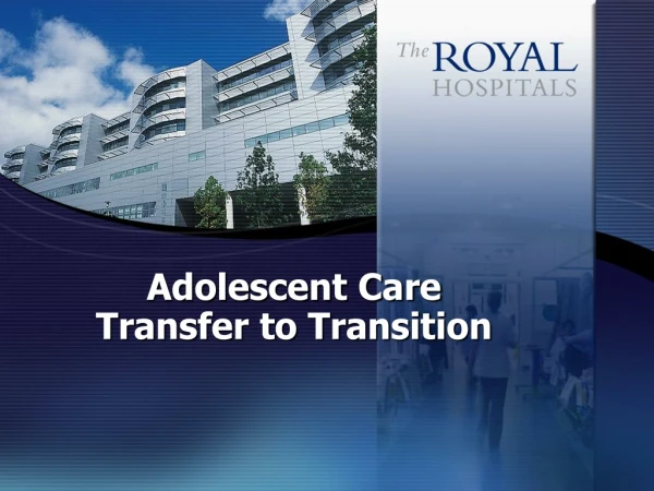 Adolescent Care Transfer to Transition