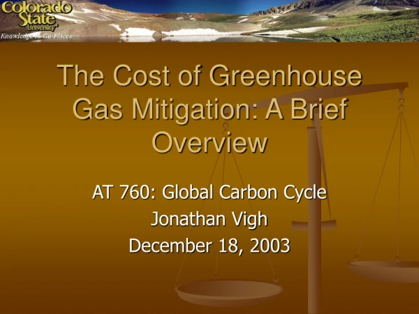 The Cost of Greenhouse Gas Mitigation: A Brief Overview