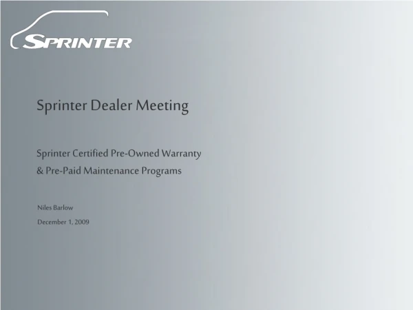 Sprinter Dealer Meeting Sprinter Certified Pre-Owned Warranty &amp; Pre-Paid Maintenance Programs