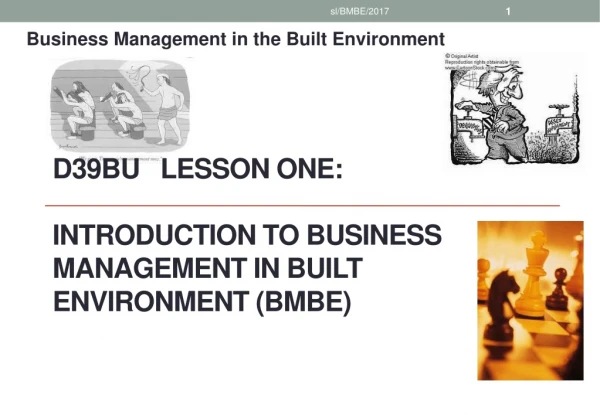D39BU   LESSON ONE: INTRODUCTION TO Business Management in built environment ( bmbe )