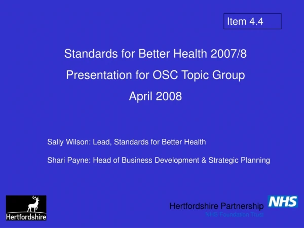 Standards for Better Health 2007/8 Presentation for OSC Topic Group April 2008