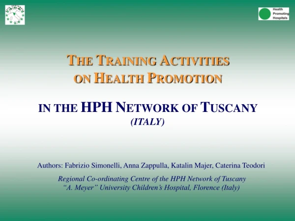 T HE  T RAINING  A CTIVITIES  ON  H EALTH  P ROMOTION IN THE  HPH N ETWORK OF  T USCANY  (ITALY)
