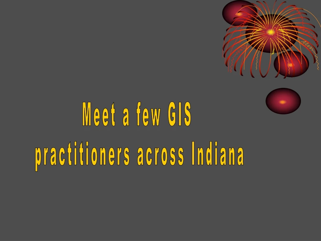 meet a few gis practitioners across indiana