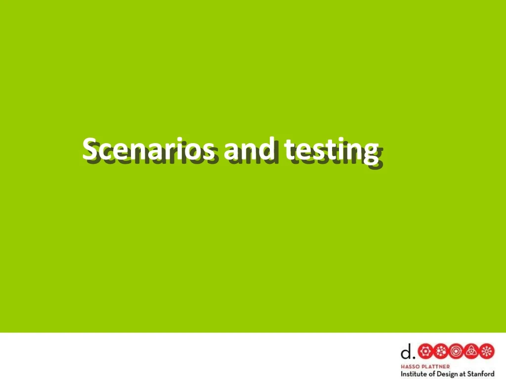 scenarios and testing
