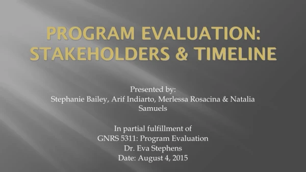 PROGRAM EVALUATION: STAKEHOLDERS &amp; TIMELINE