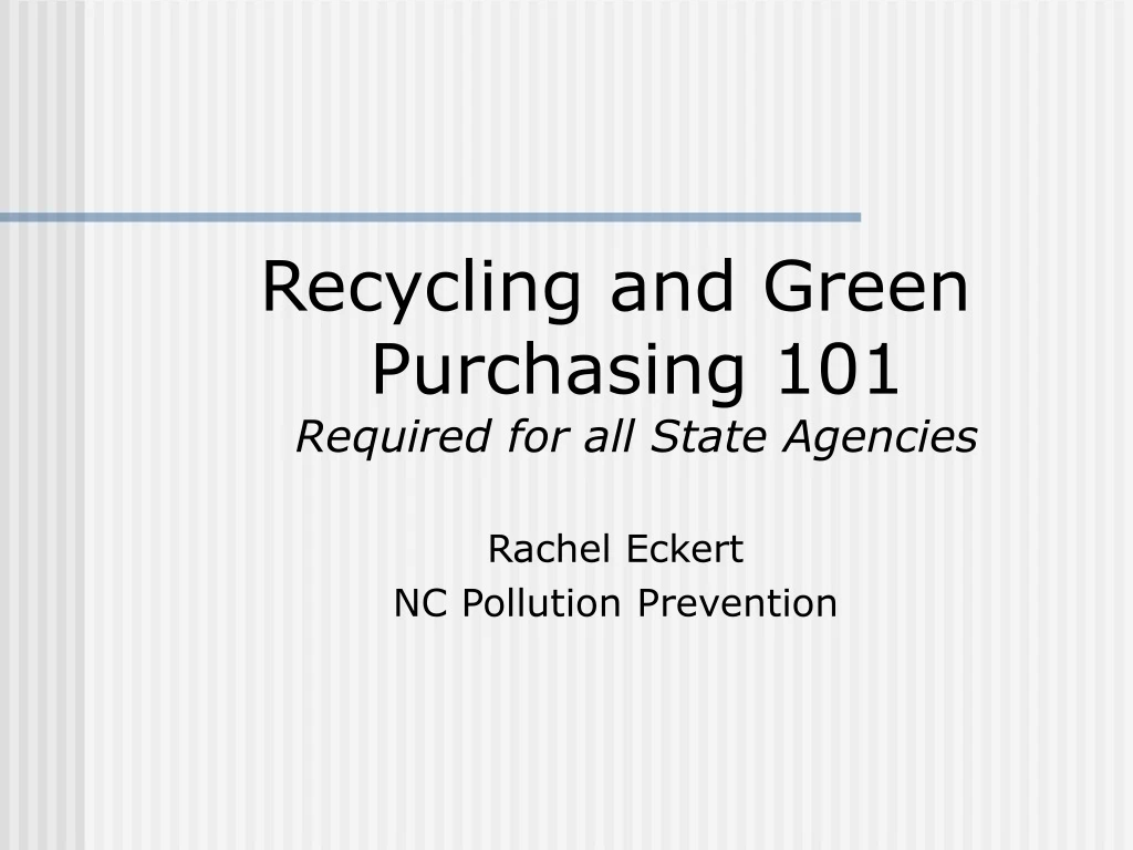 recycling and green purchasing 101 required