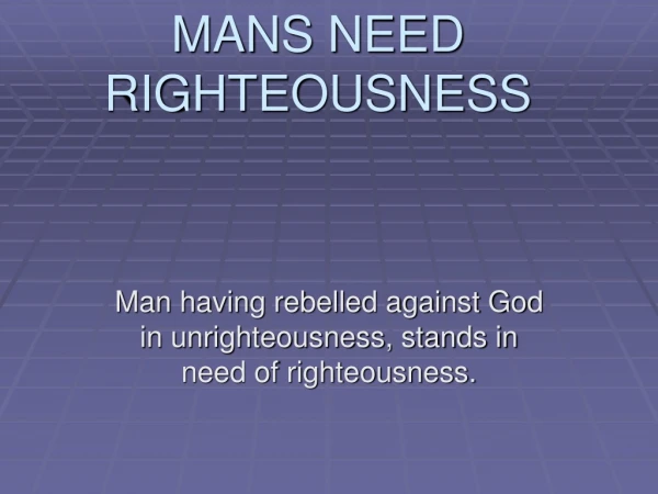 MANS NEED RIGHTEOUSNESS