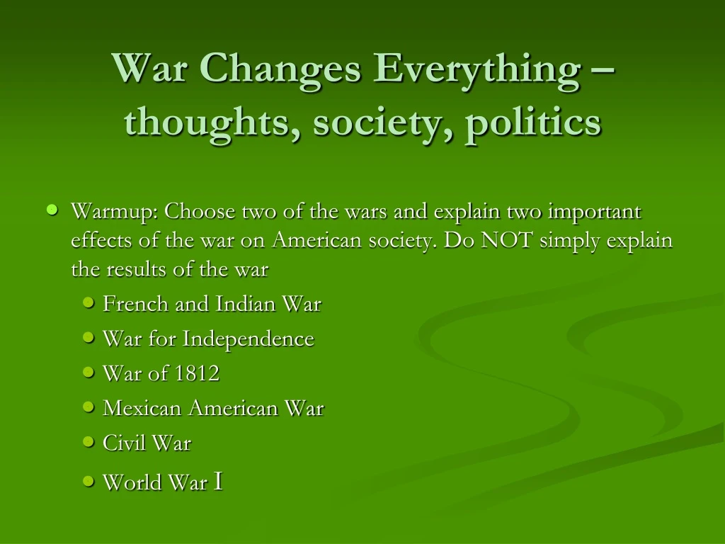 war changes everything thoughts society politics