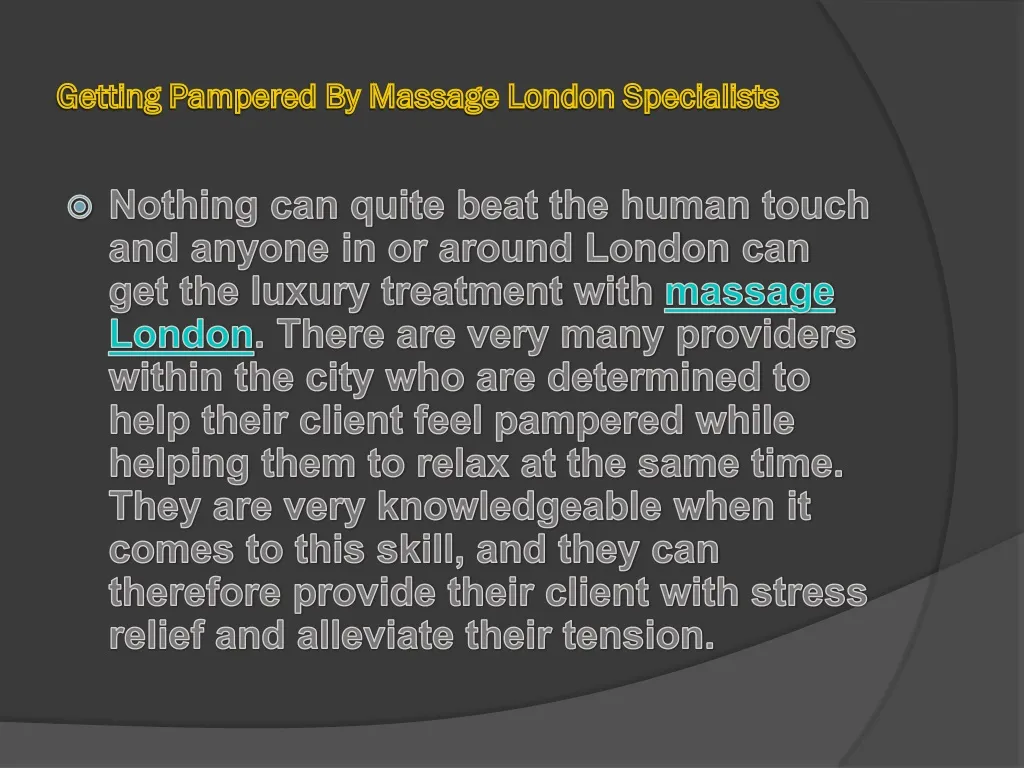 getting pampered by massage london specialists
