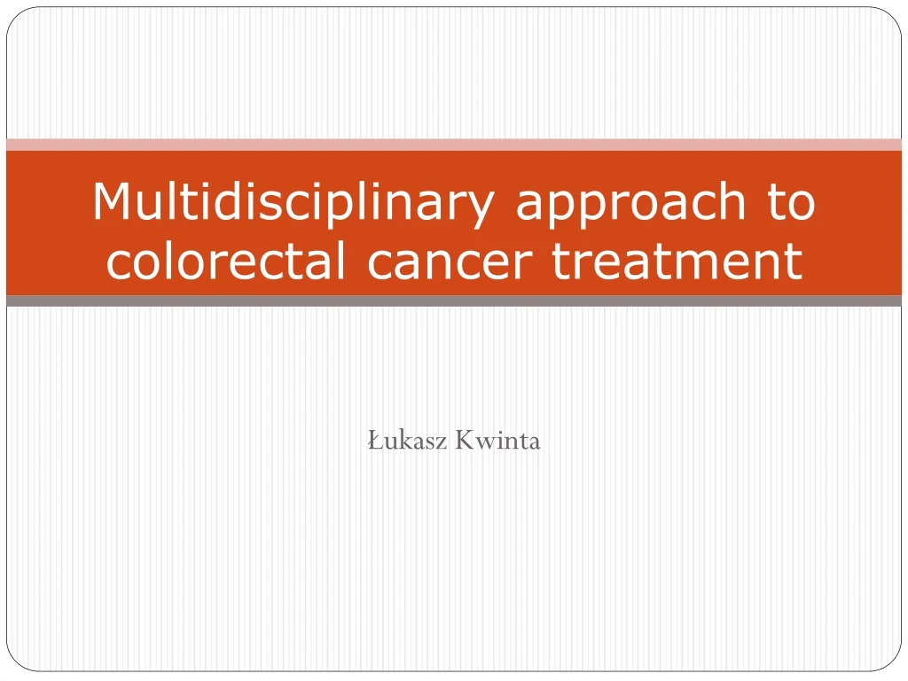 multidisciplinary approach to colorectal cancer treatment