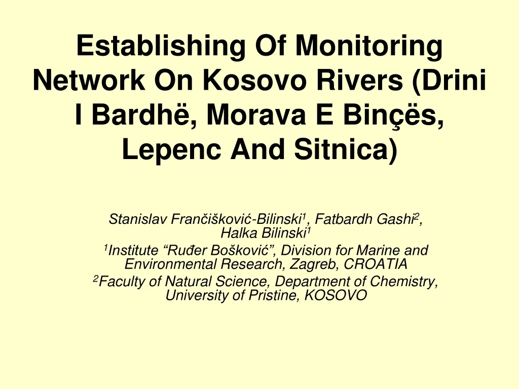 establishing of monitoring network on kosovo rivers drini i bardh morava e bin s lepenc and sitnica