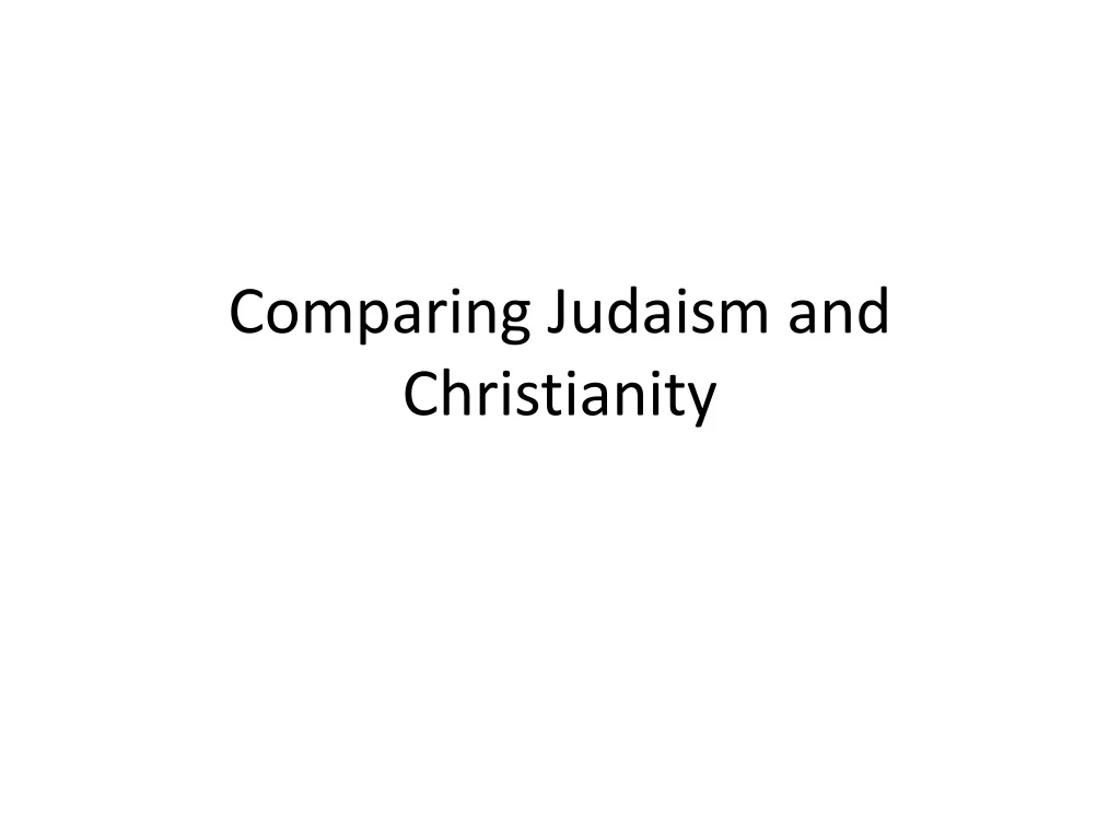 comparing judaism and christianity