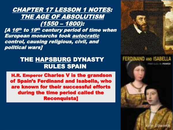 CHAPTER 17 LESSON 1 NOTES :  THE AGE OF ABSOLUTISM ( 1550 – 1800 ):