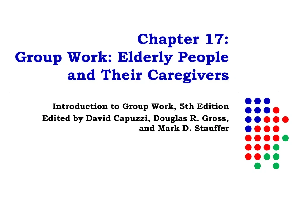 chapter 17 group work elderly people and their caregivers