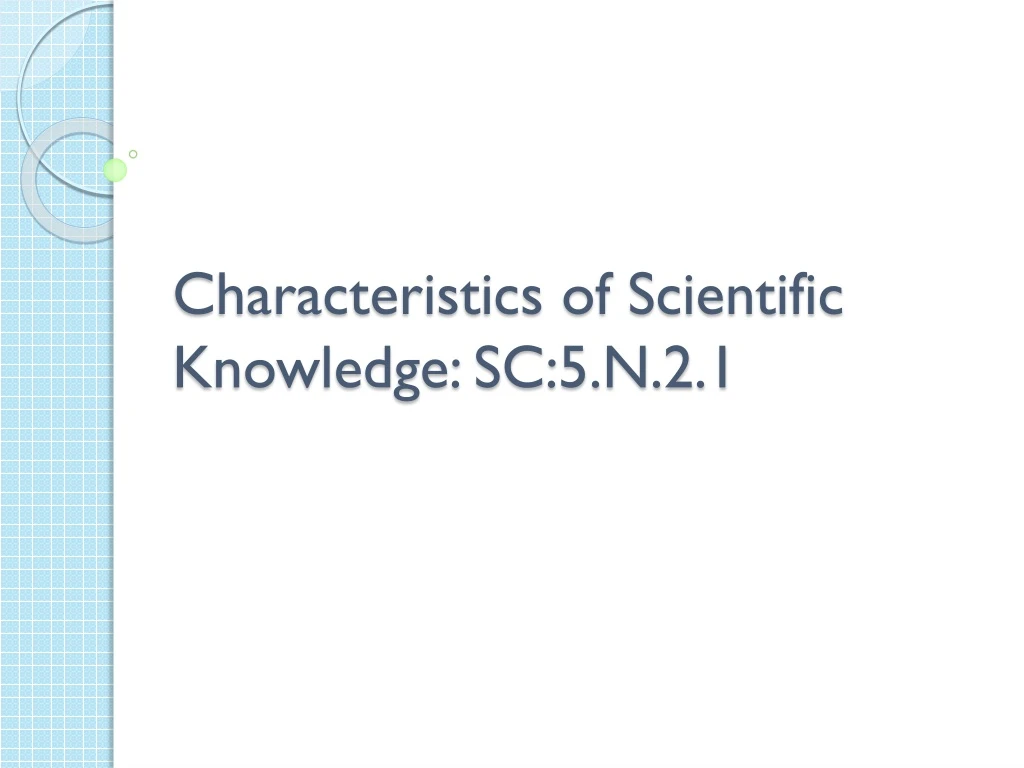 characteristics of scientific knowledge sc 5 n 2 1