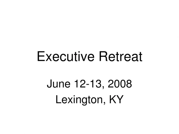 Executive Retreat