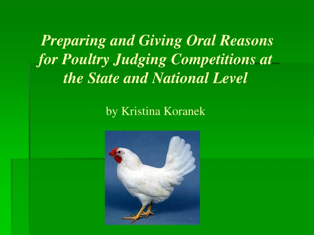 preparing and giving oral reasons for poultry