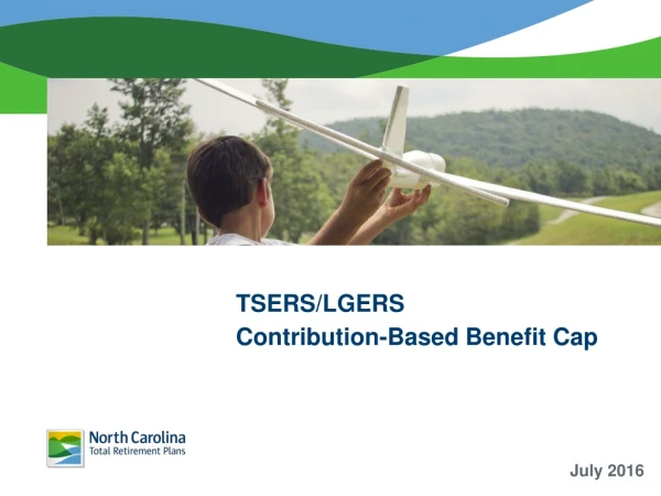 TSERS/LGERS Contribution-Based Benefit Cap