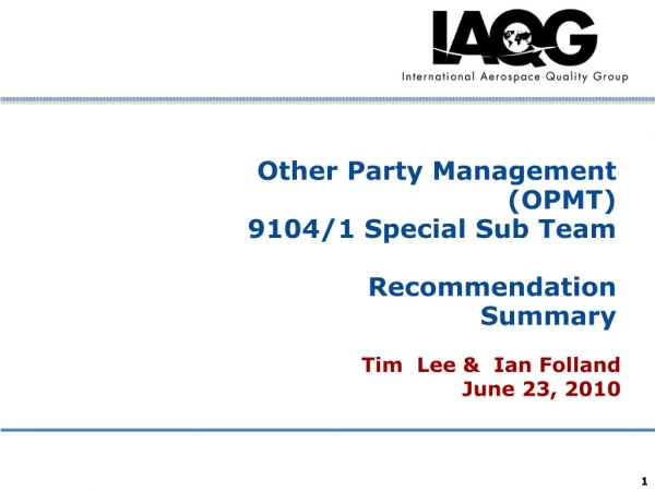 Other Party Management (OPMT)  9104/1 Special Sub Team Recommendation Summary