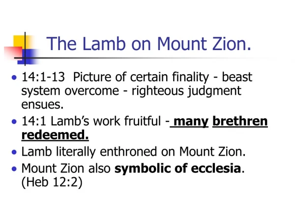 The Lamb on Mount Zion.