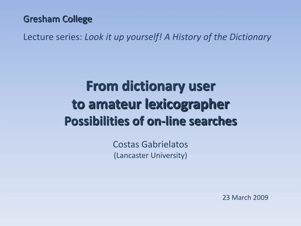 from dictionary user to amateur lexicographer possibilities of on line searches