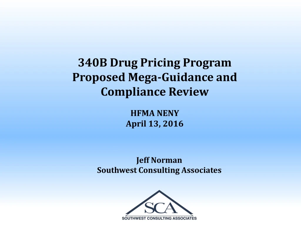 340b drug pricing program proposed mega guidance and compliance review hfma neny april 13 2016