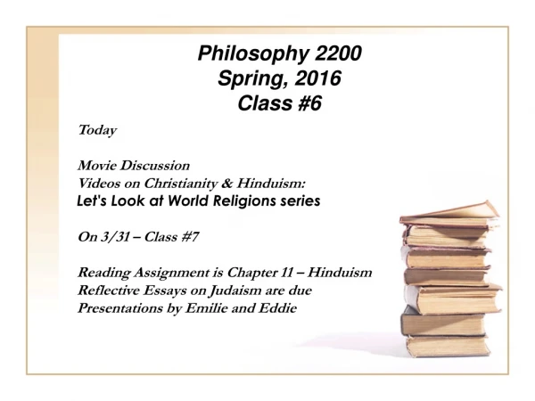Philosophy 2200 Spring, 2016 Class #6