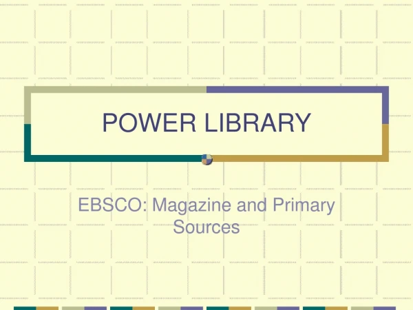 POWER LIBRARY