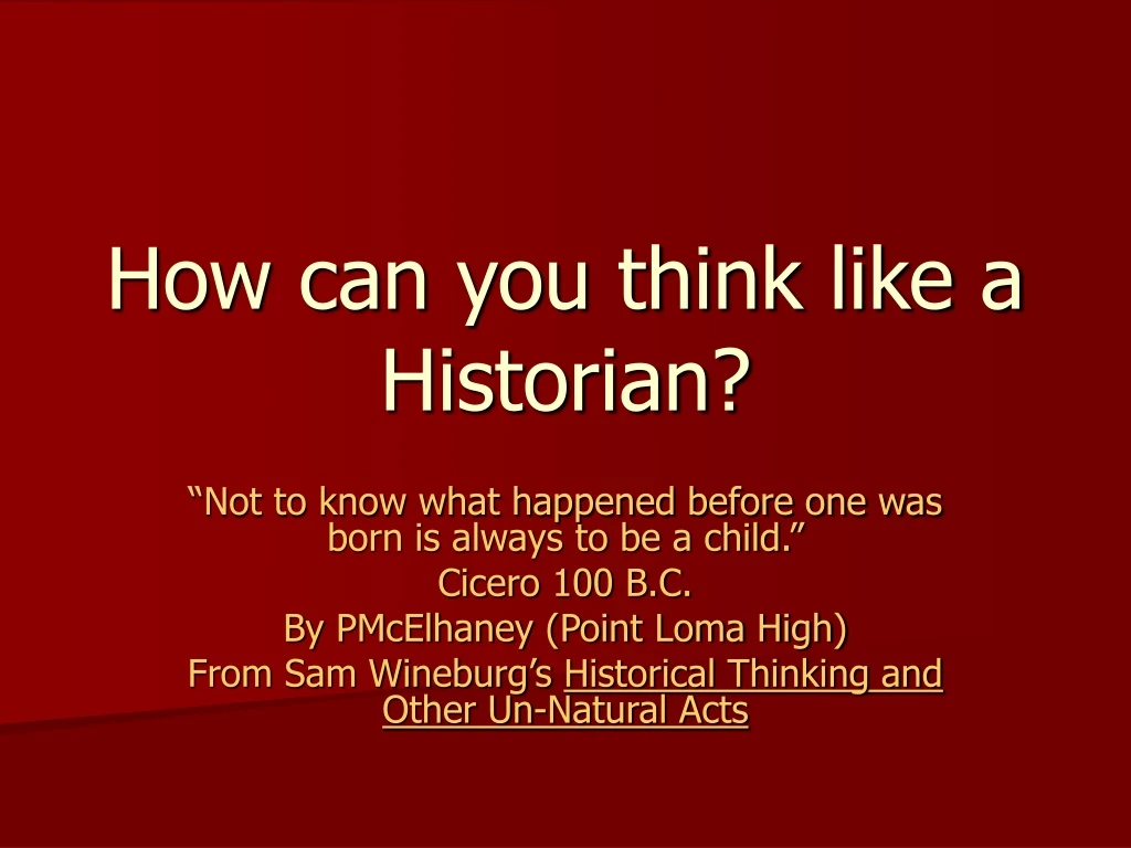how can you think like a historian