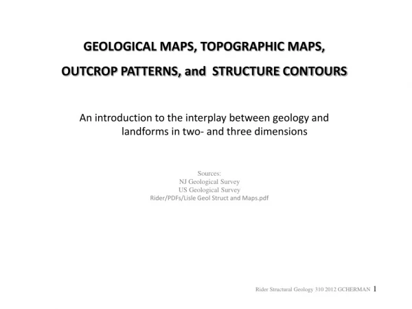 GEOLOGICAL MAPS, TOPOGRAPHIC MAPS, OUTCROP PATTERNS, and  STRUCTURE CONTOURS