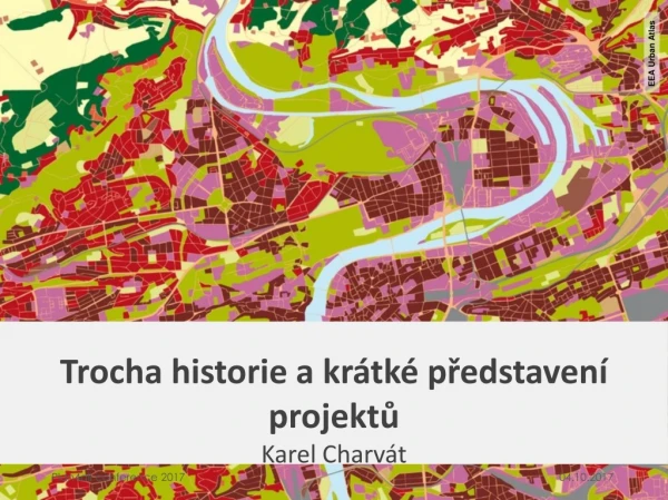 Trocha historie a krátké představení projektů  Karel Charvát