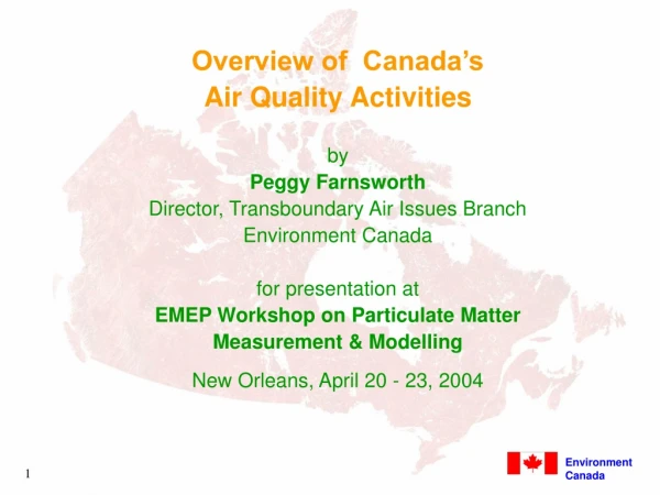Overview of  Canada’s  Air Quality Activities by Peggy Farnsworth