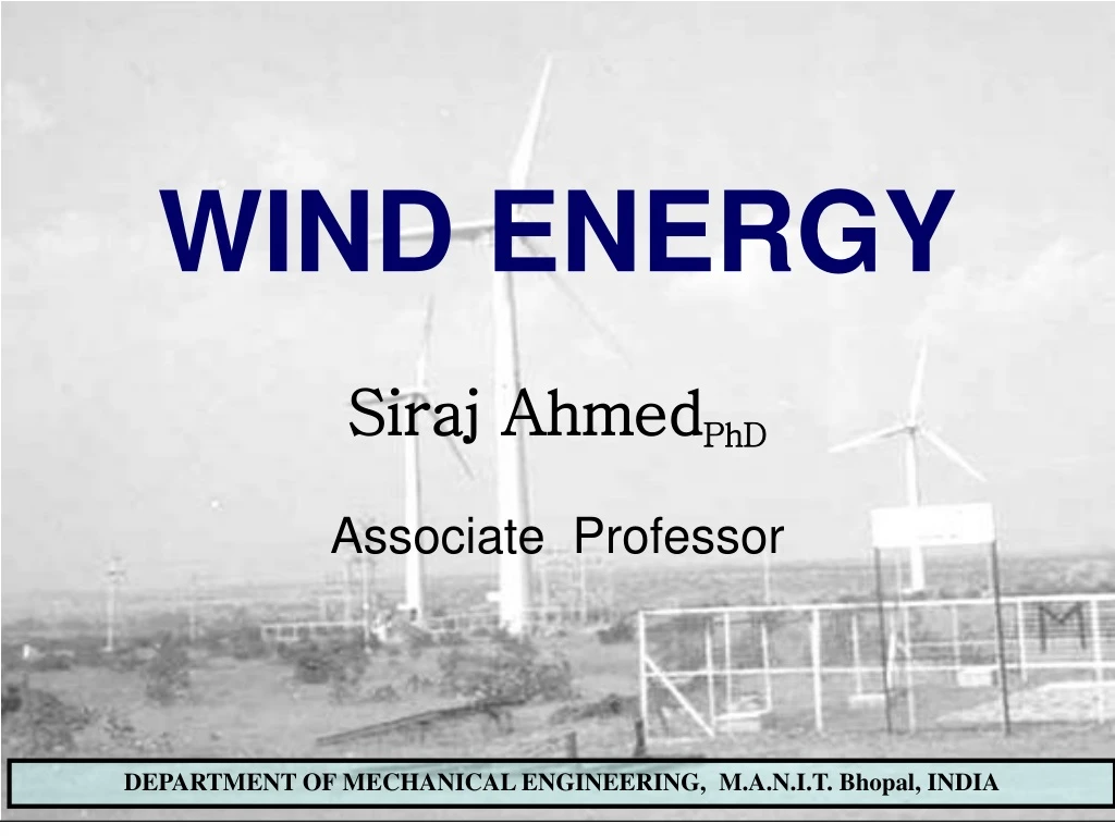 wind energy siraj ahmed phd associate professor