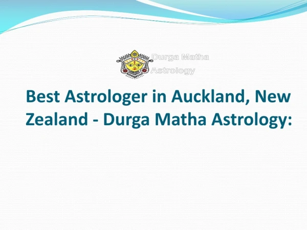 Best Indian Vedic Astrologer in Auckland, New Zealand - Durga Matha Astrology: