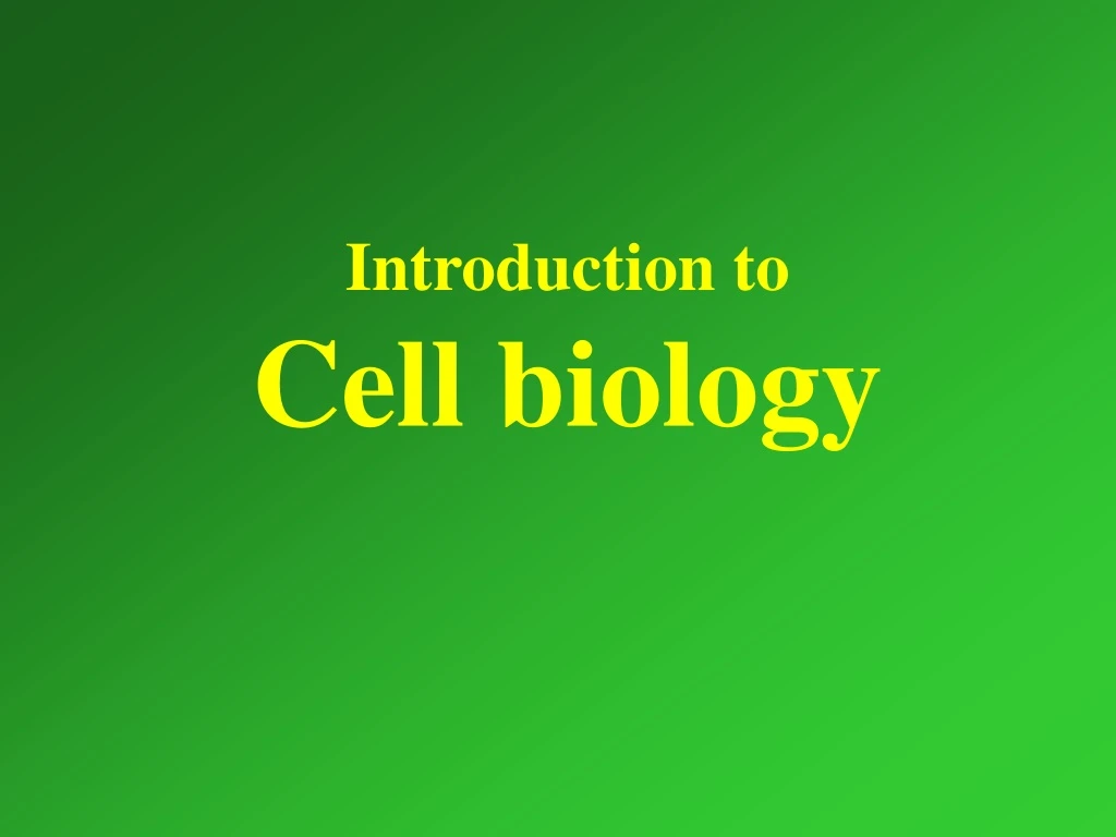 introduction to cell biology