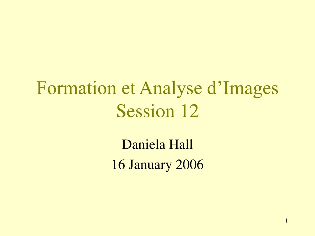 formation et analyse d images session 12