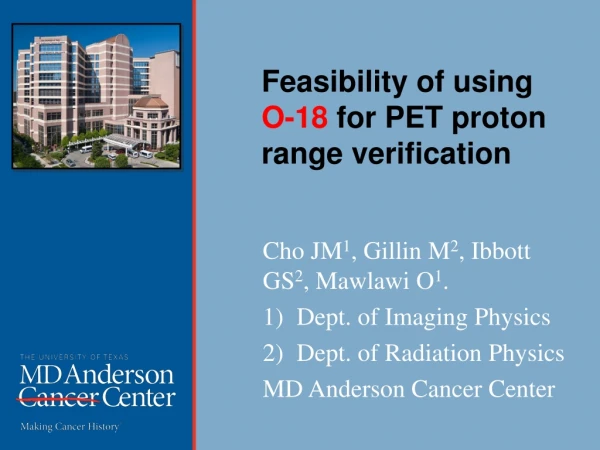 Feasibility of using  O-18  for PET proton range verification