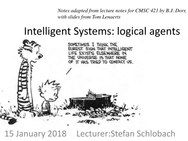 Intelligent Systems: logical agents