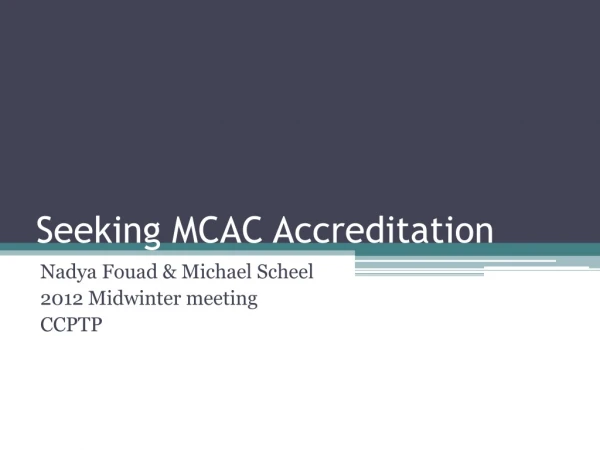 Seeking MCAC Accreditation