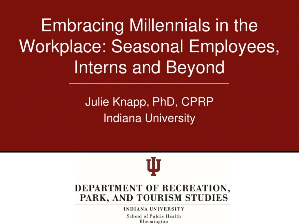 Embracing Millennials in the Workplace: Seasonal Employees, Interns and Beyond