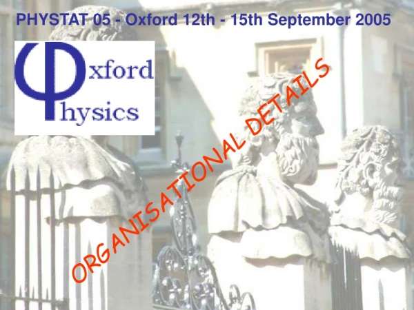 PHYSTAT 05 - Oxford 12th - 15th September 2005