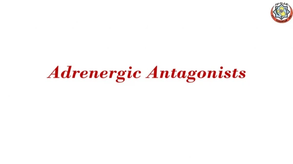 Adrenergic Antagonists