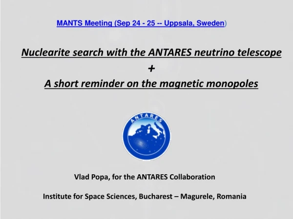 Nuclearite search with the ANTARES neutrino telescope + A short reminder on the magnetic monopoles