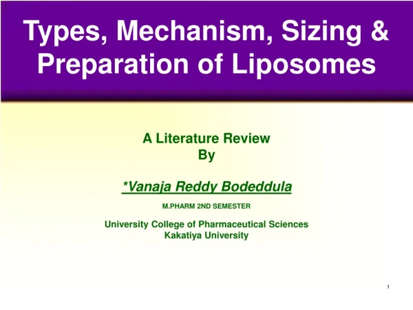 Types, Mechanism, Sizing &amp; Preparation of Liposomes