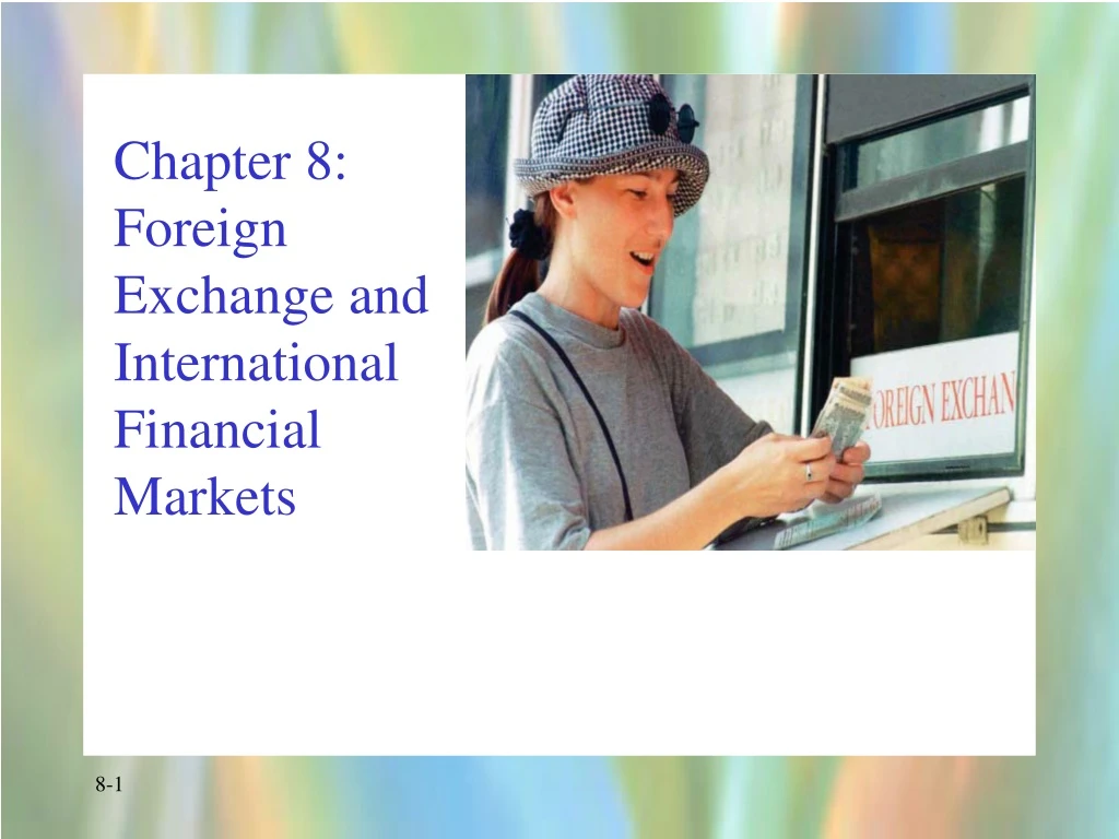 chapter 8 foreign exchange and international financial markets