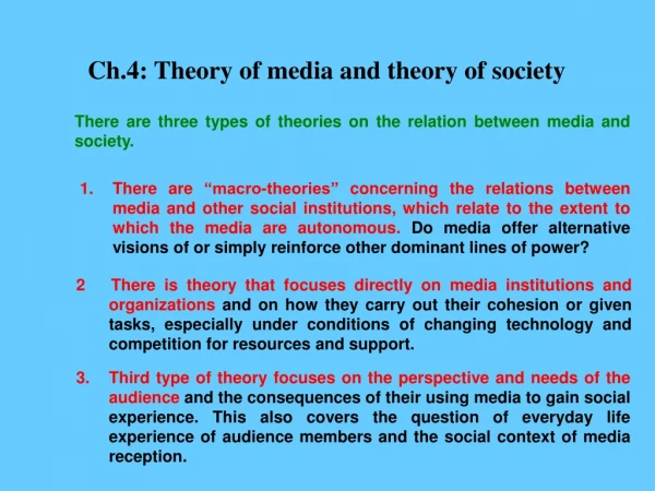 Ch.4:  Theory of media and theory of society